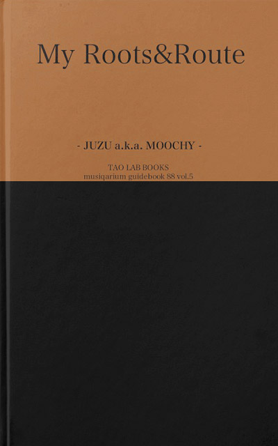 My Roots & Route / JUZU a.k.a. MOOCHY