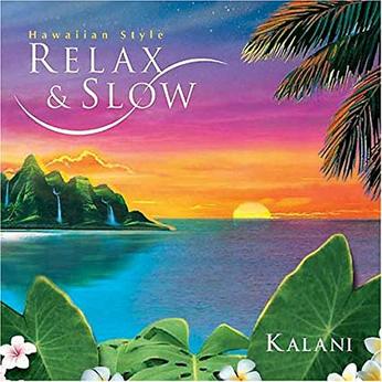 Hawiaian Style 〜 Relax & Slow〜