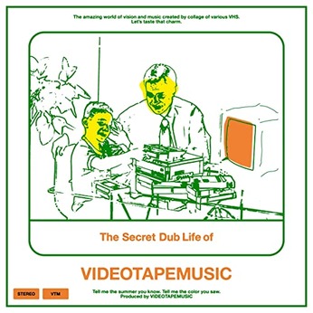 モンドでエキゾチカ『The Secret Dub Life of VIDEOTAPEMUSIC (Deluxe Edition)』